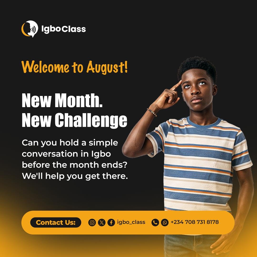 Igbo_Class's tweet photo. It’s August! 🗓️ Here is your challenge:

Hold a simple conversation in Igbo before the month ends.

Think you can do it? We’ll help you get there. 🇳🇬

Hit us up to start learning today!

📞 +234 708 731 8178
📱 https://t.co/6wZN6T1sFZ

#LearnIgbo #IgboClass #NewMonth #Challenge https://t.co/2buESVQxOH
