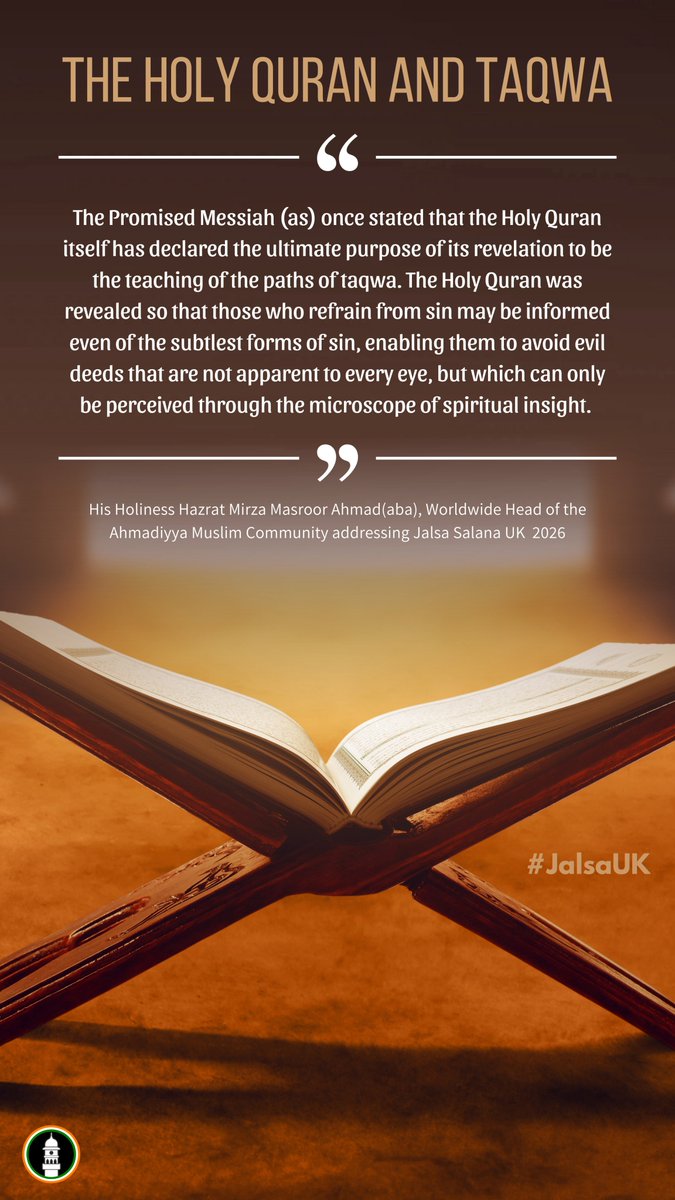 islaminind's tweet photo. The purpose of the Holy Qur'an is not only to teach us what is right and wrong—it is to nurture taqwa, refining our spiritual vision so we can recognize and avoid even the hidden paths to sin.

#JalsaSalana #HolyQuran #Taqwa #Faith #Ahmadiyya #JalsaUK