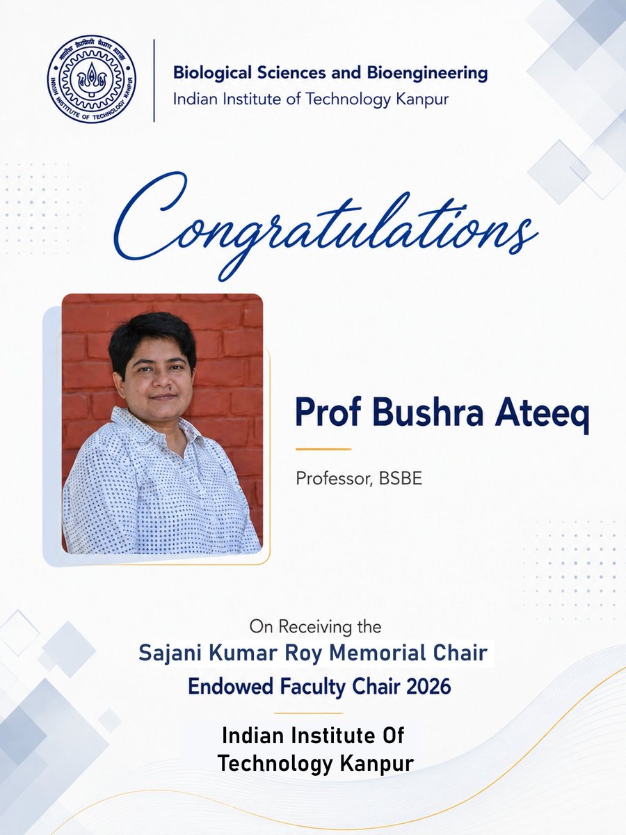 BSBEIITK1's tweet photo. Congratulations to Prof. Bushra Ateeq on being awarded the Sajani Kumar Roy Memorial Chair – Endowed Faculty Chair 2026 at IITKanpur.
Prof. Ateeq leads a translational cancer research program driving next‑gen diagnostics &amp; therapies. 
#IITKanpur #BSBE #CancerResearch #WomenInSTEM https://t.co/1TLWIKaxSA