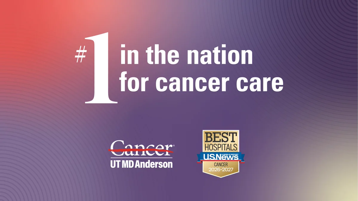 UT MD Anderson is #1 in the nation for cancer care, with white text. Below are the UT MD Anderson Cancer logo and a gold USNews Best Hospitals Cancer 2026-2027 badge, on a red-purple gradient background.