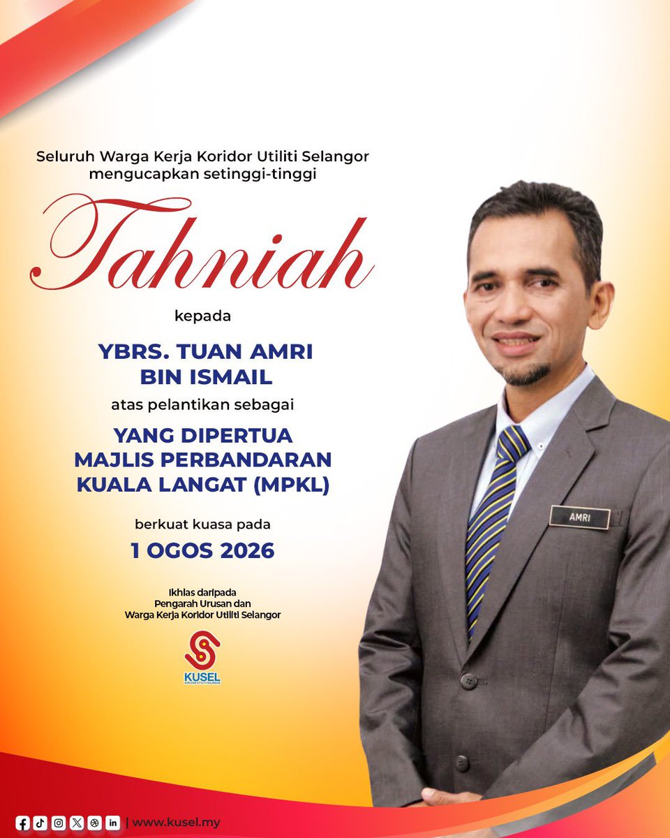 KUSEL_my's tweet photo. Setingi-tinggi tahniah kepada YBrs. Tuan Amri bin Ismail atas pelantikan sebagai Yang Dipertua, Majlis Perbandaran Kuala Langat (MPKL) berkuat kuasa pada 1 Ogos 2026.

Ikhlas daripada seluruh warga kerja Koridor Utiliti Selangor (KUSEL).

#IniSelangor #KitaSelangor
#MajuBersama https://t.co/L9zP2WnC3i