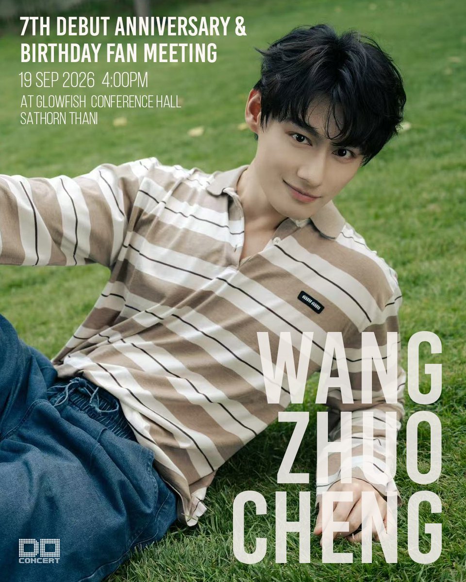 doconcert's tweet photo. 🎂✨ 7 ปีแห่งความทรงจำ กับวันเกิดปีพิเศษที่อยากจะฉลองไปด้วยกัน! ✨🎂 #WangZhuoChengBDFM2026

จากวันแรกของเส้นทางในวงการบันเทิง จนถึงวันนี้ที่เดินทางมาครบ 7 ปี ทุกช่วงเวลาล้วนเต็มไปด้วยความฝัน ความทรงจำ และเรื่องราวดี ๆ มากมาย

ในปีนี้ Wang Zhuo Cheng อยากชวนทุกคนมาร่วมฉลอง 2 ช่วงเวลาสำคัญไปพร้อมกัน ทั้ง ครบรอบเดบิวต์ 7 ปี และวันคล้ายวันเกิดของเขา 💙

มาร่วมส่งคำอวยพรวันเกิด สร้างความทรงจำบทใหม่ และย้อนมองเส้นทางที่ได้เดินทางร่วมกันมาตลอด 7 ปี

🎉 WANG ZHUO CHENG
7TH DEBUT ANNIVERSARY & BIRTHDAY FAN MEETING

🗓 19 กันยายน 2569
⏰ เวลา 16:00 น.
📍 GLOWFISH CONFERENCE HALL, SATHORN THANI

7 ปีแห่งความทรงจำ
หนึ่งวันพิเศษ
และอีกหนึ่งช่วงเวลาที่อยากให้เราได้มาเฉลิมฉลองไปด้วยกัน ✨

มาร่วมทำให้วันพิเศษนี้เต็มไปด้วยรอยยิ้ม คำอวยพร และความทรงจำดี ๆ ไปพร้อมกับ Wang Zhuo Cheng

ติดตามรายละเอียดเพิ่มเติมเร็ว ๆ นี้

—-

🎂✨ A Birthday & 7 Years Worth Celebrating!✨🎂

Seven years ago, a new journey began. Since then, every step has brought new dreams, new memories, and countless precious moments.

This year, Wang Zhuo Cheng would like to celebrate two special milestones together with everyone — his 7th Debut Anniversary and Birthday. 💙

Come celebrate this special day with him, share your birthday wishes, and create new memories together as we look back on the beautiful journey we've shared along the way.

🎉 WANG ZHUO CHENG
7TH DEBUT ANNIVERSARY & BIRTHDAY FAN MEETING

🗓 19 SEPTEMBER 2026
⏰ 16:00
📍 GLOWFISH CONFERENCE HALL, SATHORN THANI

Seven years of memories.
One special birthday.
And a celebration made even more meaningful because we're together. ✨

Let's celebrate this special day with Wang Zhuo Cheng and make another beautiful memory to cherish.

More information will be released soon.

#วังจั๋วเฉิง #WangZhuoCheng #汪卓成
#WangZhuoChengBDFM2026
#doconcert