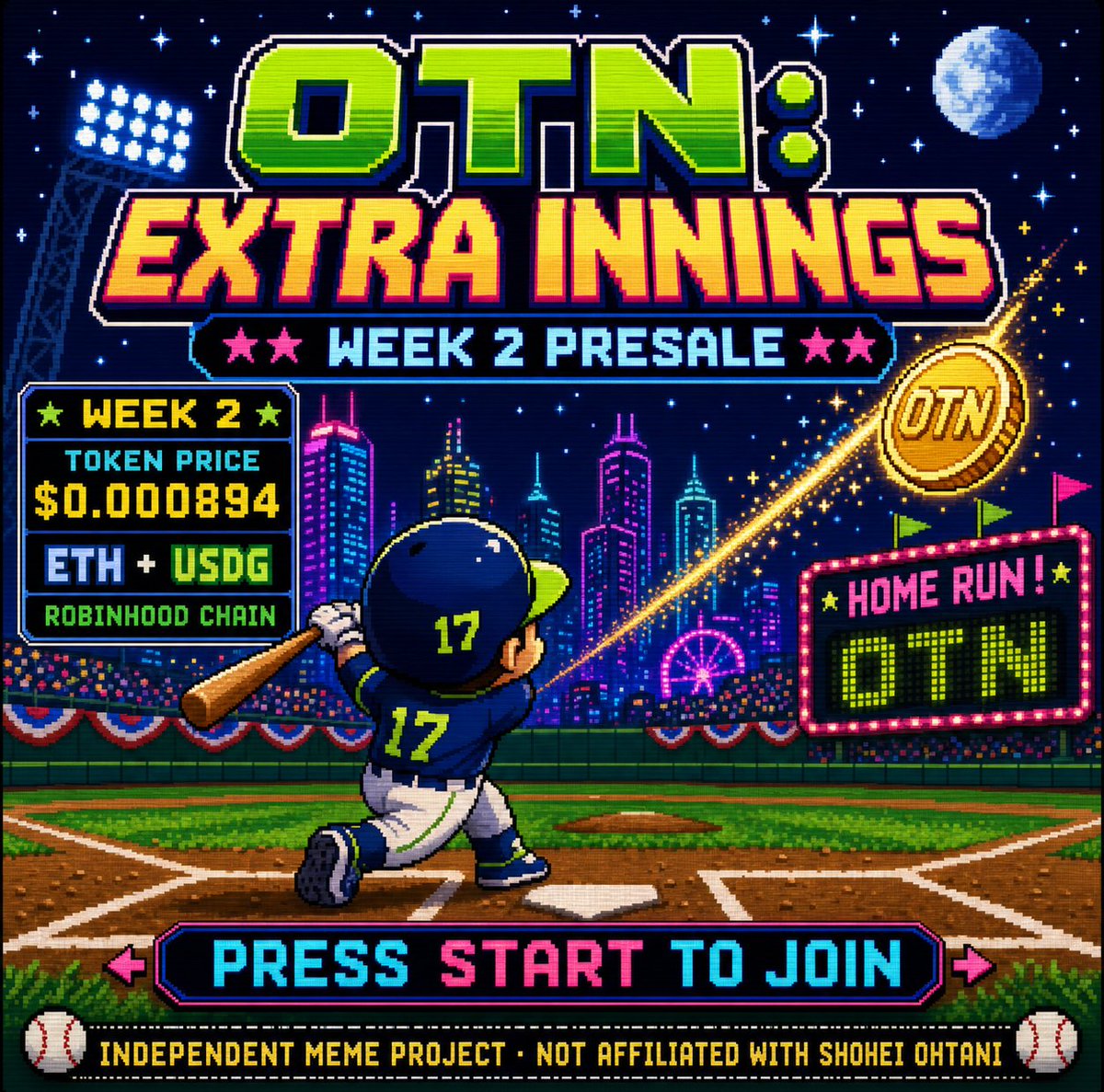 OhTaniToken's tweet photo. 🕹️ PLAYER 17 HAS ENTERED THE GAME.
$OTN Presale is now in WEEK 2 on Robinhood Chain.
⚾ Token price: $0.000894
💳 Play with ETH or USDG

Extra innings. Bigger memes. Press start to join.
Independent meme project—not affiliated with Shohei Ohtani. DYOR.

#presale #robinhoodchain https://t.co/jOCMT2xCJL