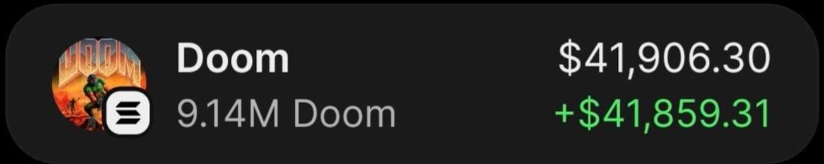 coromaroco's tweet photo. Real story:

Put $120 into $Doom when it was at a $5.44K market cap – now it's ripping at $4.5M.  

Already took $55K in profits off the table, and I'm still holding $42.1K worth of tokens.  

ca：Gymbmn9wwMKe4NnmVceyyfpncp9arbwPfSdBsyY9pump

Wallet for reference:  9BHwq5aqSXJTXmq8ojHUChQN48Cc5XqNZdT1QPkctBoo

Not financial advice – just sharing my play. Do your own research.