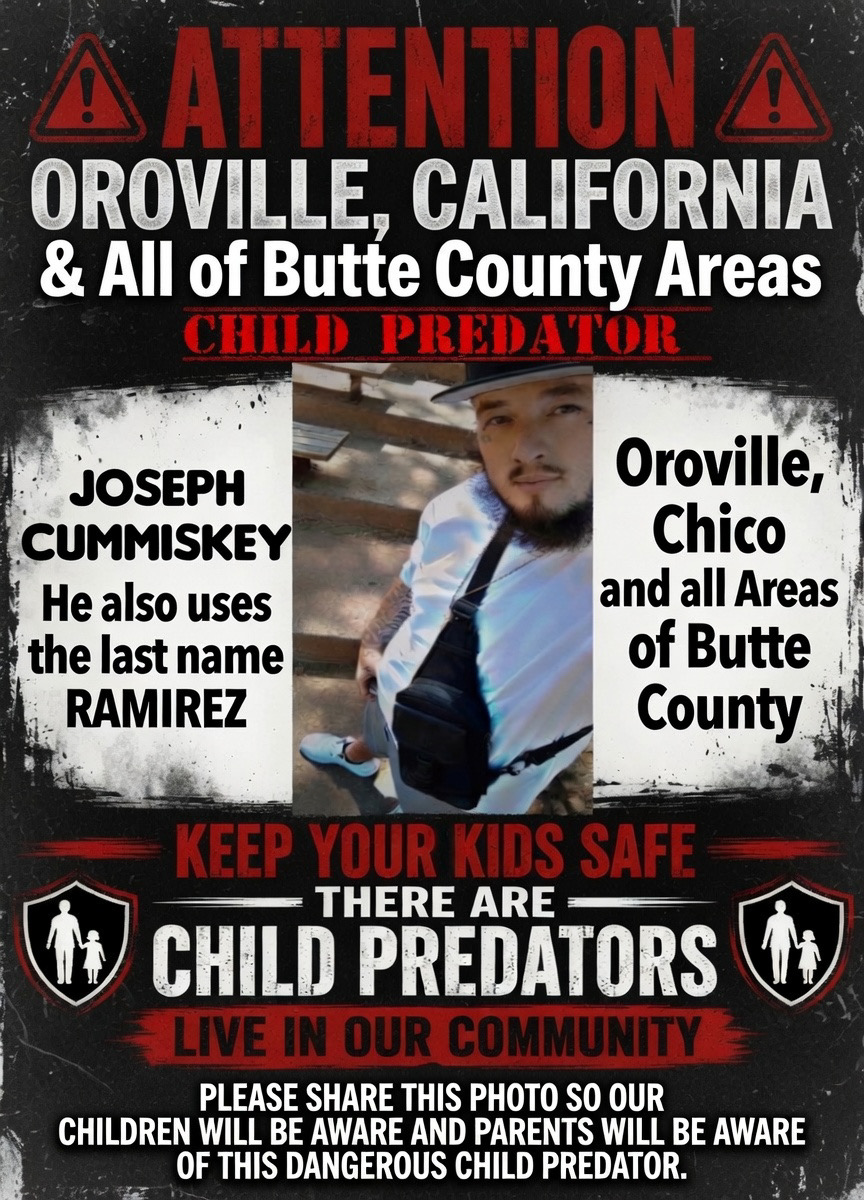 King_OG_420's tweet photo. This is Joseph Cummiskey who also goes by Joseph Ramirez, He is a Violent individual who is also a Child Predator. This is a reality we can never ignore. We need to stay alert, have the hard conversations with our kids, and make sure they know they can always come to us without fear or shame.

To every girl who has had the courage and bravery to speak up about being harmed or groomed: you deserve to be heard, believed, and supported. Speaking out takes hella strength, and your voice can help protect someone else. Our community should stand solid behind survivors, not silence them.

To anyone who targets children: you’re a coward, a disgusting piece of trash who preys on those you think are vulnerable. There is nothing tough or respectable about exploiting a child. People like that deserve to be exposed through lawful means, held accountable, and prevented from hurting anyone else.

Let’s stay hella aware, watch out for one another, teach our children about safety, and be a solid community that puts kids first. Protecting our children isn’t optional, it’s every adult’s responsibility. #buttecounty #Oroville  #Chico #pedophile #childpredator #DAP #california
