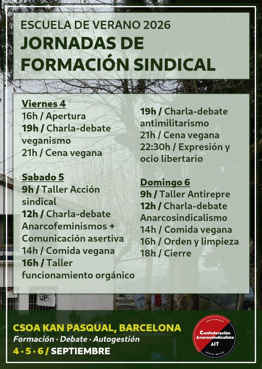AitGijon's tweet photo. 📕📓 ESCUELA DE VERANO 2026 de la Confederación Anarcosindicalista - AIT

Unas jornadas para formarnos, compartir experiencias y seguir construyendo juntas nuestra Confederación. Las mismas se celebrarán el 4, 5 y 6 de Septiembre, en el CSOA Kan Pasqual, Barcelona.

Inscripción en el siguiente enlace: https://t.co/8nwOtJd4Iq

Para cualquier consulta o duda, habla con tu sindicato o escríbenos a: escuela@cntait.org