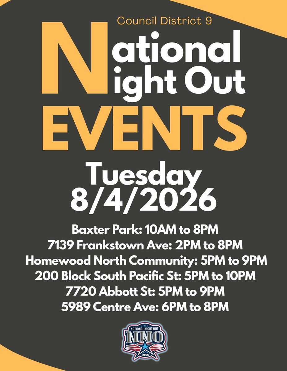 CouncilorMosley's tweet photo. National Night Out Events in #District9PGH:
Baxter Park: 10AM to 8PM
7139 Frankstown Ave: 2PM to 8PM
 Homewood North Community: 5PM to 9PM
200 Block South Pacific St: 5PM to 10PM
7200 Abbott St: 5PM to 9PM
5989 Centre Ave: 6PM to 8PM https://t.co/DgkaVjqGwH