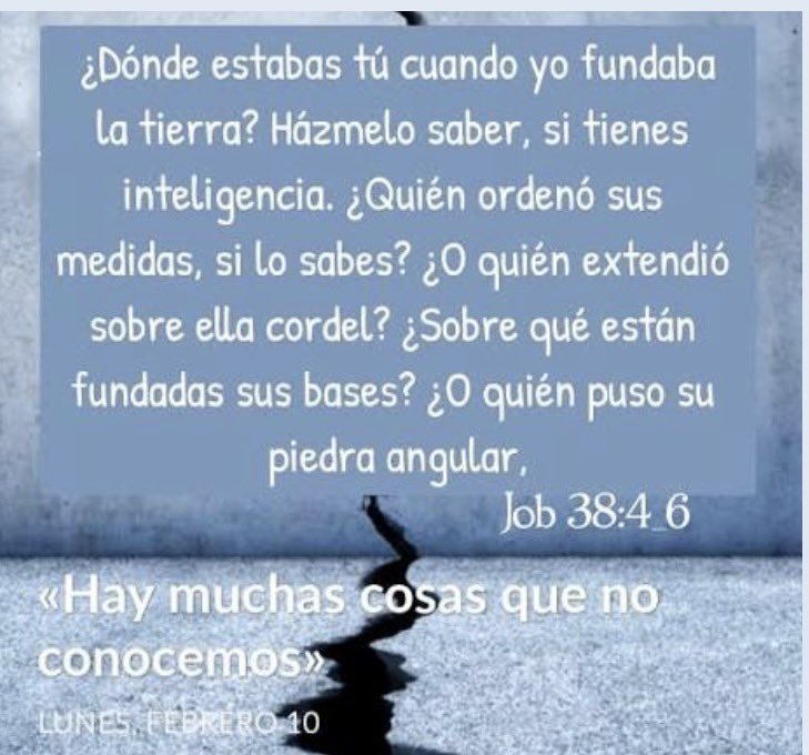 guenther37's tweet photo. Job38 #rpsp Puedes hacer Puedes guiar? Tienes idea d cuán ancha es la tierra? Si d veras sabes todo esto ¡dalo a conocer! Dónde estabas cuando puse las bases d la tierra? ¡Dímelo si de veras sabes tanto!
Quién infundió sabiduría al corazón o dio inteligencia a la mente? Sabes tú? https://t.co/grvidLNGv0