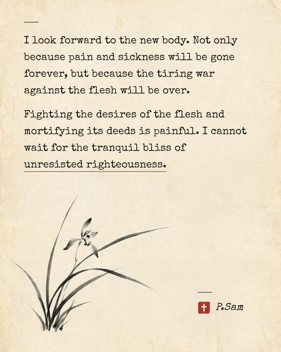 DrFeruke's tweet photo. I look forward to the new body. Not only
because pain and sickness will be gone
forever, but because the tiring war
against the flesh will be over.

Fighting the desires of the flesh and
mortifying its deeds is painful. I cannot
wait for the tranquil bliss of
unresisted righteousness.