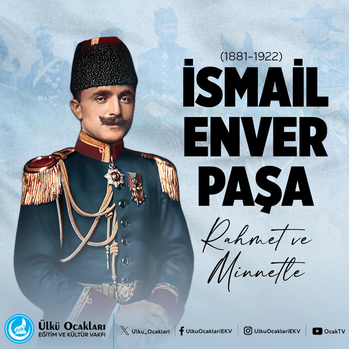 Ulku_Ocaklari's tweet photo. Turan Orduları Başkomutanı Şehid-i Ala ve Gazi-i Namdar Enver Paşa'yı şehadetinin yıl dönümünde saygı, rahmet ve dualarla anıyoruz. Ruhu şad mekanı cennet olsun. https://t.co/EafW29mn8r
