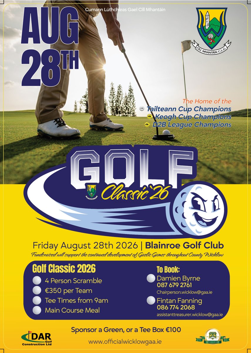 wicklowgaa's tweet photo. ⛳ WICKLOW GAA GOLF CLASSIC EAST 2026 ⛳

Support the home of the Tailteann Cup Champions, Keogh Cup Champions, and D2B League Champions! 🏆🟡🔵

Join us for a fantastic day of golf on the coast at Blainroe Golf Club on Friday, August 28th. All funds raised directly support the continued development of Gaelic Games across County Wicklow.

🏌️‍♂️ Event Details:
Format: 4-Person Scramble
Entry: €350 per team
Tee Times: From 9:00 AM
Includes: Main Course Meal

📈 Sponsorship Opportunities:
Show your business support or represent your club by sponsoring a Green or Tee Box for just €100!

📞 Book Your Team / Sponsorship:
Damien Byrne: 087 679 2761 | chairperson.wicklow@gaa.ie
Fintan Fanning: 086 774 2068 | assistanttreasurer.wicklow@gaa.ie

#WicklowGAA #GolfClassic2026 #BlainroeGolfClub #UpWicklow #GAA #officialwicklowgaa #36C1C #wearewicklow