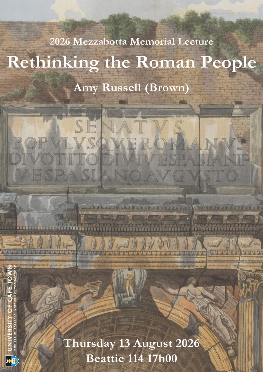 UCTclassics's tweet photo. The 2026 Mezzabotta Memorial Lecture will be given by Amy Russell (Brown) on “Rethinking the Roman People”. 13 August 2026 at 17h00 in Beattie 114. All welcome! https://t.co/Kh00d3P5hH