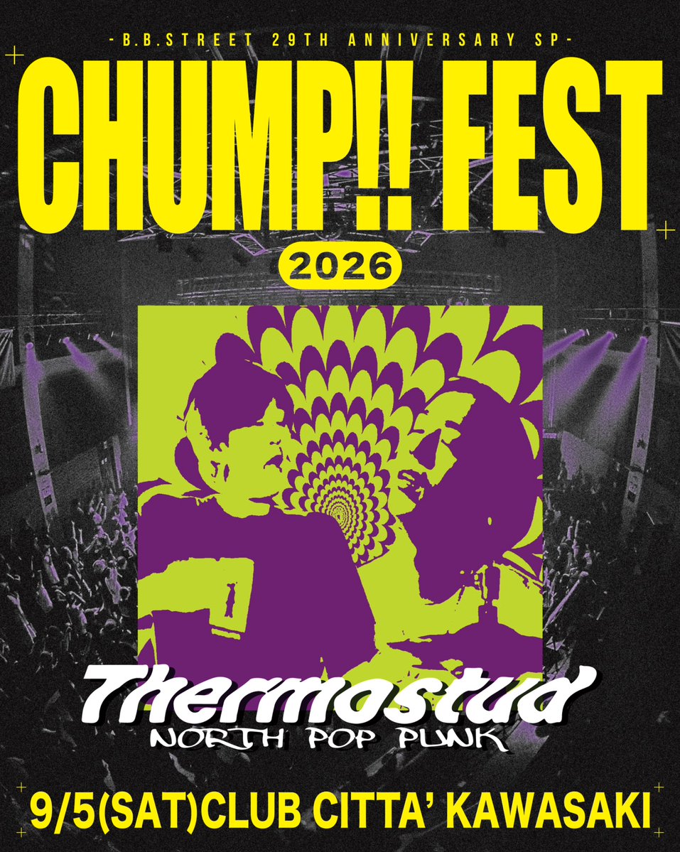 BBSTREET's tweet photo. 🪩CHUMP‼︎ FEST 2026 出演者コメント動画🪩

“CHUMP!! FEST 2026”にご出演していただく
Thermostud(@Thermostud  )様から、コメント動画をいただきました！

チケット絶賛発売中です！！

▼チケット申し込み▼
https://t.co/LrWE2CNuaV

#chumpfest2026 #thermostud https://t.co/wbXXr96oeL