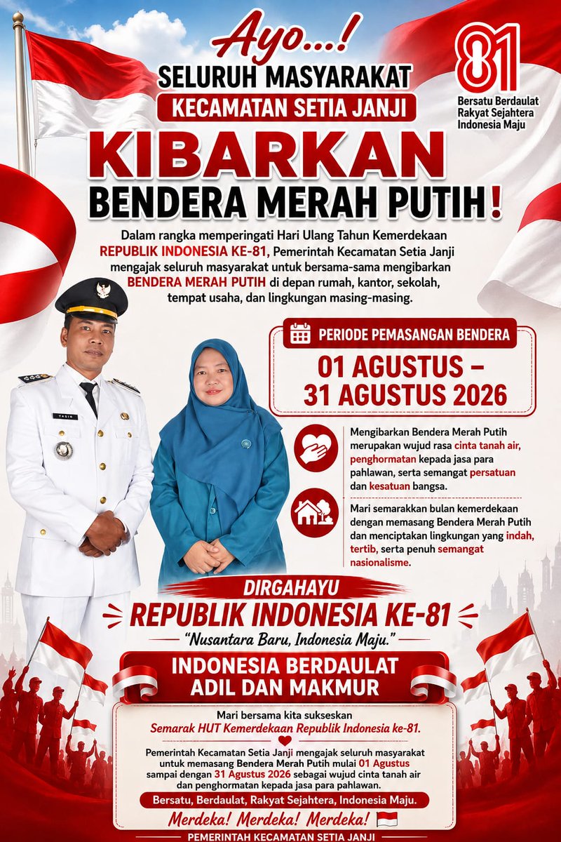 KecSetiaJanji's tweet photo. Pemerintah Kecamatan Setia Janji mengajak seluruh masyarakat untuk **mengibarkan Bendera Merah Putih mulai tanggal 1 s.d. 31 Agustus 2026** dalam rangka memperingati **Hari Ulang Tahun ke-81 Kemerdekaan Republik Indonesia**. https://t.co/DDrRiA1W2A