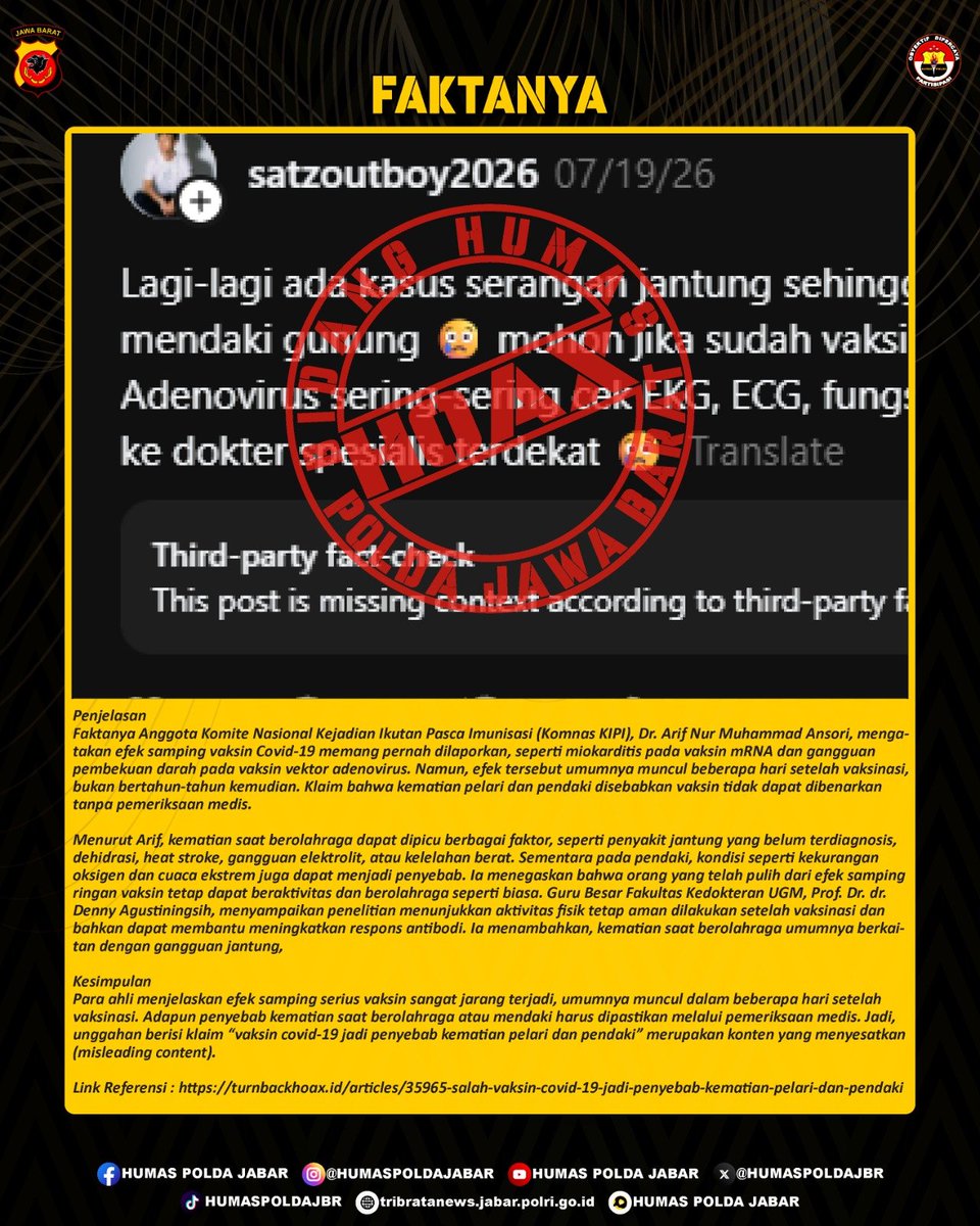 humaspoldajbr's tweet photo. KLARIFIKASI HOAX - MISLEADING CONTENT 
[SALAH] Vaksin Covid-19 Jadi Penyebab Kematian Pelari dan Pendaki
mengunggah narasi [arsip] sebagai berikut: Lagi-lagi ada kasus serangan jantung sehingga pingsan dan MD. Kali ini akibat kelelahan mendaki gunung 😢 mohon jika sudah vaksin covid 

Penjelasan
Faktanya Anggota Komite Nasional Kejadian Ikutan Pasca Imunisasi (Komnas KIPI), Dr. Arif Nur Muhammad Ansori, mengatakan efek samping vaksin Covid-19 memang pernah dilaporkan, seperti miokarditis pada vaksin mRNA dan gangguan pembekuan darah pada vaksin vektor adenovirus. Namun, efek tersebut umumnya muncul beberapa hari setelah vaksinasi, bukan bertahun-tahun kemudian. Klaim bahwa kematian pelari dan pendaki disebabkan vaksin tidak dapat dibenarkan tanpa pemeriksaan medis.

Menurut Arif, kematian saat berolahraga dapat dipicu berbagai faktor, seperti penyakit jantung yang belum terdiagnosis, dehidrasi, heat stroke, gangguan elektrolit, atau kelelahan berat. Sementara pada pendaki, kondisi seperti kekurangan oksigen dan cuaca ekstrem juga dapat menjadi penyebab. Ia menegaskan bahwa orang yang telah pulih dari efek samping ringan vaksin tetap dapat beraktivitas dan berolahraga seperti biasa. Guru Besar Fakultas Kedokteran UGM, Prof. Dr. dr. Denny Agustiningsih, menyampaikan penelitian menunjukkan aktivitas fisik tetap aman dilakukan setelah vaksinasi dan bahkan dapat membantu meningkatkan respons antibodi. Ia menambahkan, kematian saat berolahraga umumnya berkaitan dengan gangguan jantung, 

Kesimpulan
Para ahli menjelaskan efek samping serius vaksin sangat jarang terjadi, umumnya muncul dalam beberapa hari setelah vaksinasi. Adapun penyebab kematian saat berolahraga atau mendaki harus dipastikan melalui pemeriksaan medis. Jadi, unggahan berisi klaim “vaksin covid-19 jadi penyebab kematian pelari dan pendaki” merupakan konten yang menyesatkan (misleading content).

Link Referensi : https://t.co/Eua6O1AVgG