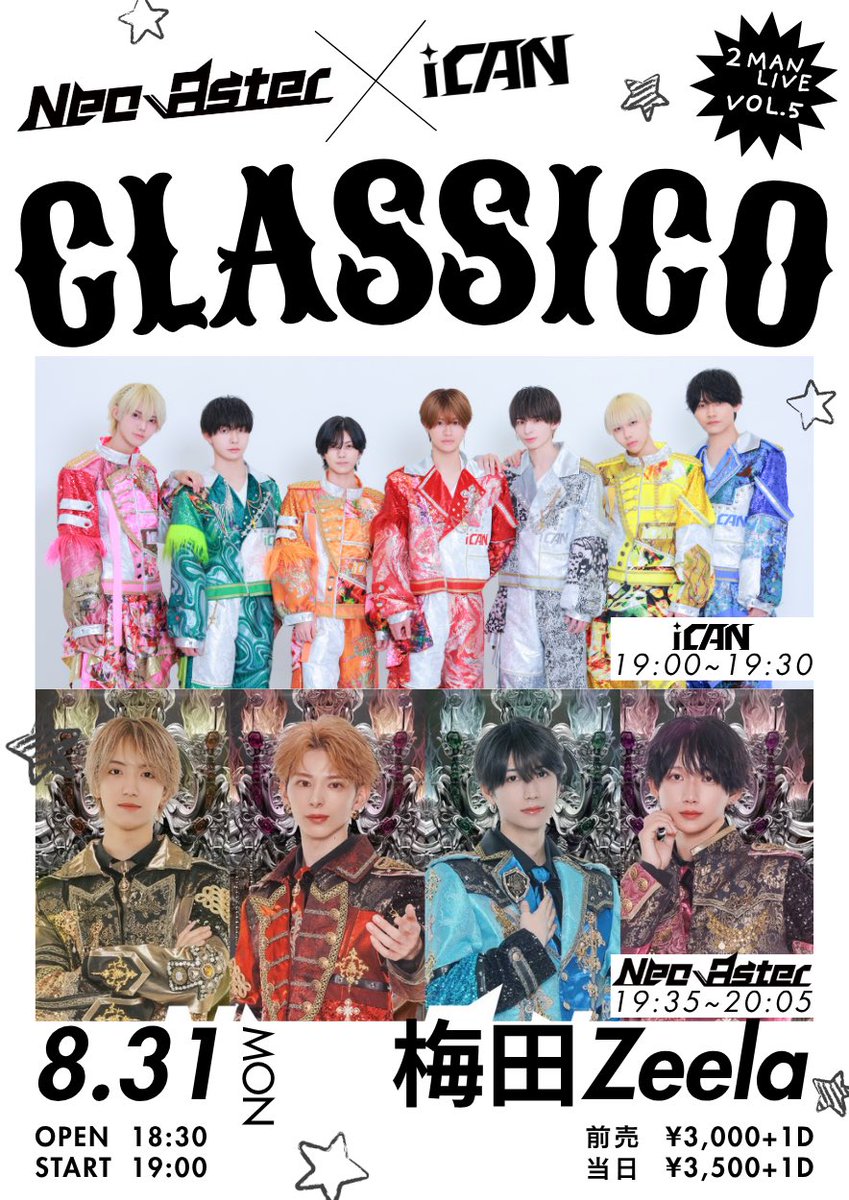iCAN_live_'s tweet photo. 【 #iCAN_Live 】

『 CLASSICO vol.5』

🗓2026/8/31(月)

📍梅田Zeela

⏰OPEN 18:30／START 19:00

🎫￥3,000+1D (当日+￥500)

🔗 チケット販売
2026/8/7(金)22:10～
https://t.co/KXuBEANEEW https://t.co/hwoQkzr7Ib