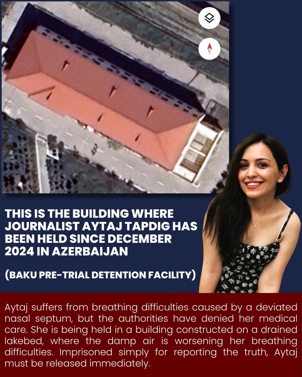 SolidarityHR's tweet photo. 🚨URGENT: Journalist Aytaj Tapdig’s Health is Deteriorating in Detention

We are urgently appealing for advocacy support for Aytaj Tapdig (Aytaj Ahmadova), a journalist for @MeydanTV , whose health is in serious decline while being held in a pre-trial detention facility in Azerbaijan.

Aytaj’s health is worsening under horrific conditions.

Breathing Difficulties: She suffers from a deviated nasal septum, a condition that has become unbearable due to her environment .

Dependency on Medication: In just 20 months of detention, she has been forced to use 80 bottles of nasal spray, an extreme dependency to breathe .

Deliberately Harsh Environment: The facility was built on a drained lake, leading to highly humid air that severely aggravates her breathing problems .

Denied Medical Care: Despite requests from her lawyer and appeals to the prison’s chief physician, she has been told that the Ministry of Justice does not employ an ENT specialist, effectively depriving her of necessary medical treatment . Her formal requests for an examination have been ignored .

The struggle is both personal and political.

Political Prisoner: Aytaj is one of at least 24 journalists and media workers imprisoned in an unprecedented crackdown on independent media in Azerbaijan . The charges against her and her colleagues are widely considered politically motivated .

International Concern: Her worsening situation has already prompted alarm from major organizations, including the Committee to Protect Journalists (CPJ) and Reporters Without Borders (RSF) , who have demanded she receive urgent medical care .

For the first time, we can see exactly where she is being held. Using maps, we have confirmed the precise location of the building where she is being kept within the Baku Pretrial Detention Center No. 1.

📍 Location: She is held in a small building behind the main three-story octagonal detention block. The white area attached to the right side of the building is the outdoor exercise yard where she is taken every day.

📌 Google Maps Location: https://t.co/BYiFxO9EgI

Share this post and the location widely.

Contact members of the European Parliament, PACE, and international human rights organizations, urging them to amplify this call for help.

We sincerely hope for your support in this critical moment.

@UN @UNHumanRights @UNGeneva @UN_Women @FreeAbzasMedia @elnaragasimova_ @ECPMF @AP @TheEconomist @nytimes @thetimes @ElchRights @DrAlakbarov @RukhshanaMedia  @Anarmammadali @PhilipObaji @ICJ_org @accessnow @amnesty @politico_media @HRF @CommissionerHR @IHRF_English @EP_HumanRights
