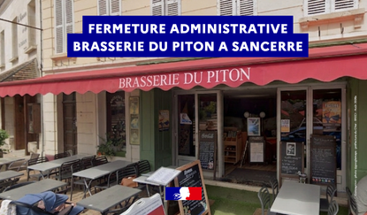 Image de Préfet du Cher - 🚨#Sécurité | Fermeture administrative de la brasserie du Piton à Sancerre (18) pour travail dissimu