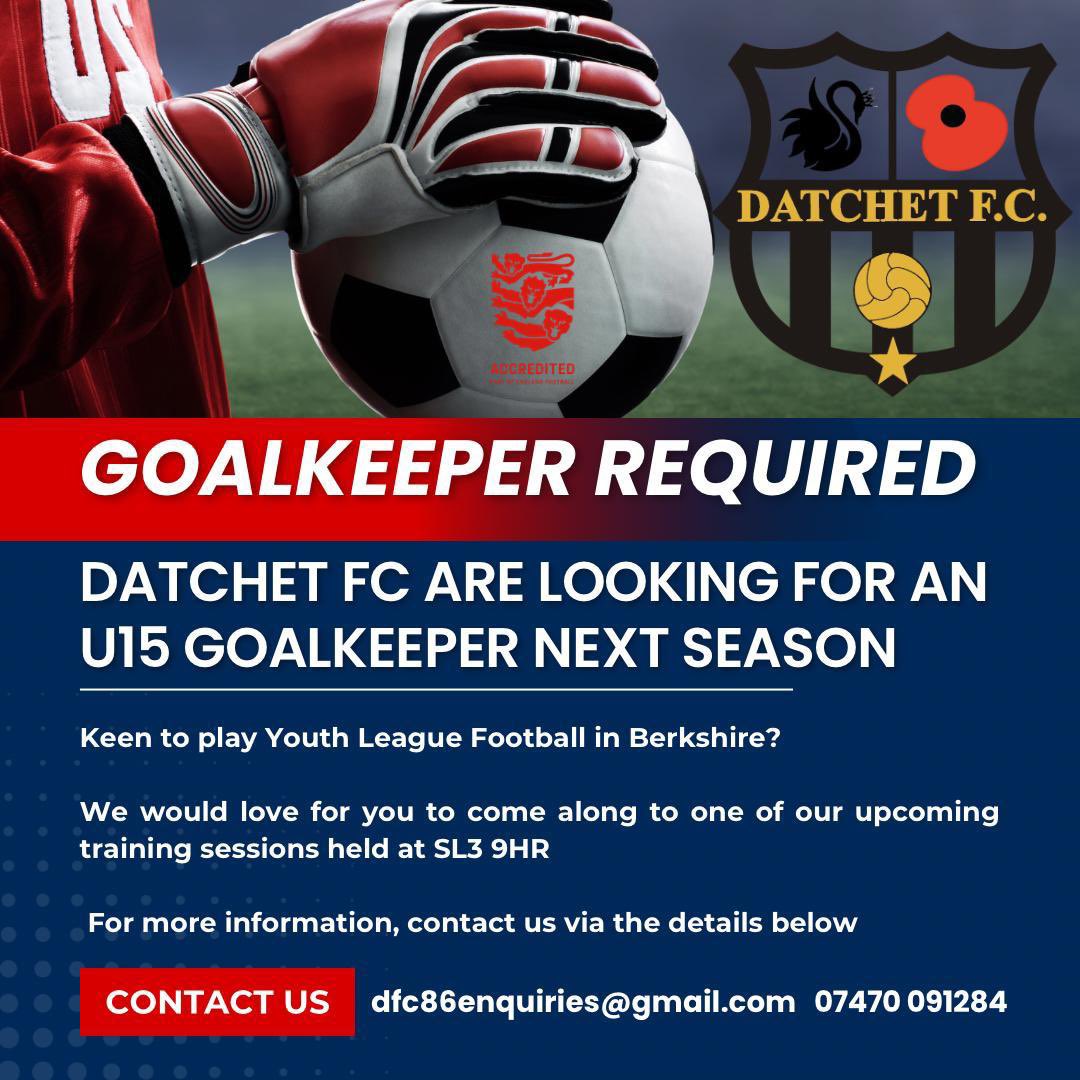 dvfc's tweet photo. Our U15’s are looking for a goalkeeper or two for next season. If your son is U15 (year 10) on the 1st Sept this year, please do get in touch either via the contact details on the poster, message us directly or come to our training sessions Thursday Eves 18.30 Datchet Rec SL39HR https://t.co/ySajXhuanq