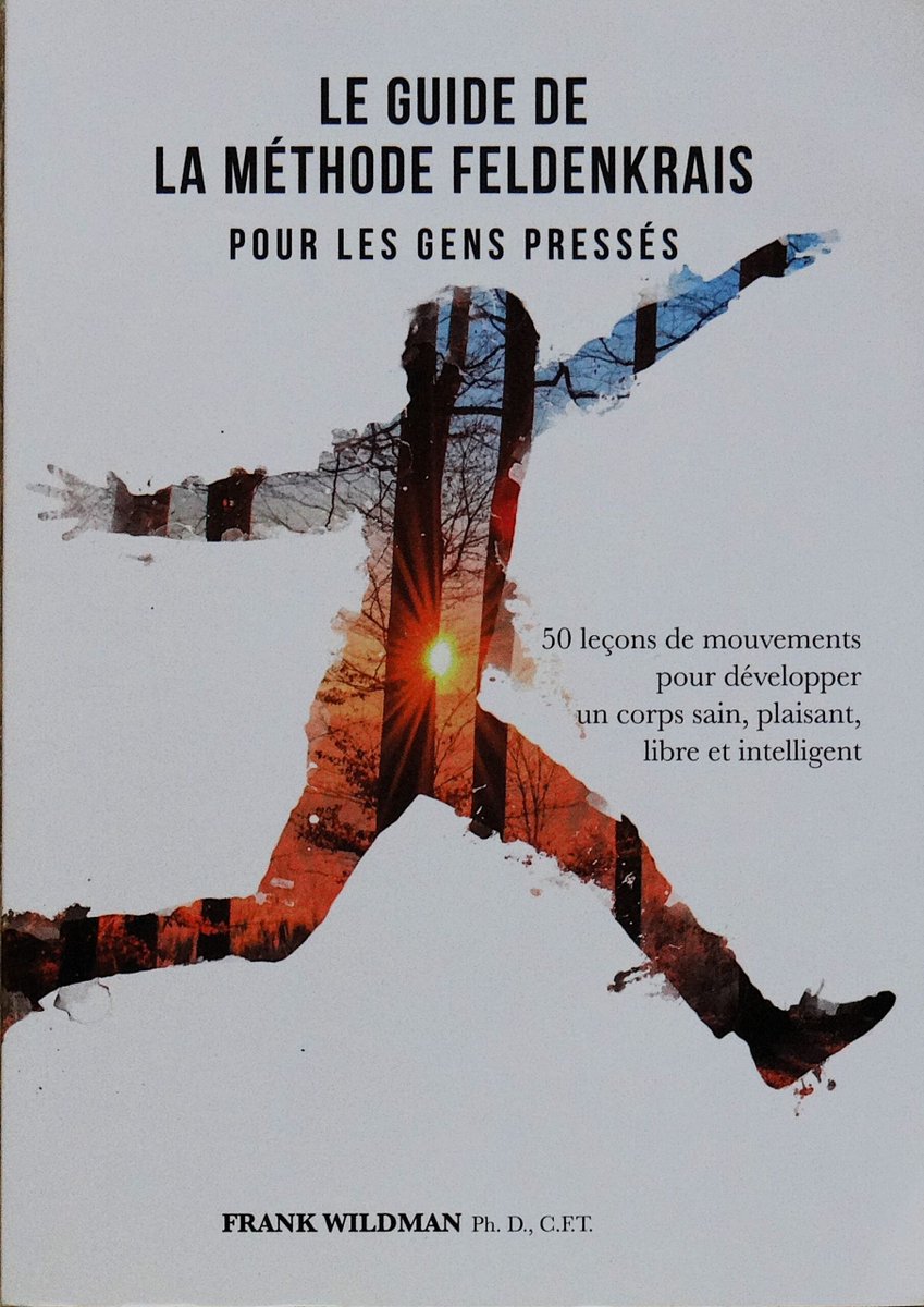 marieartcollec1's tweet photo. Guide Méthode Feldenkrais pour gens pressés : 50 leçons de mouvements pour un corps sain, libre & intelligent par Frank Wildman 📖
📷https://t.co/RVq6Y8IsGj
#MéthodeFeldenkrais #Feldenkrais #ConscienceCorporelle #MouvementIntelligent #BienÊtre #LivreSanté #CorpsLibre https://t.co/ga3XiRodCb