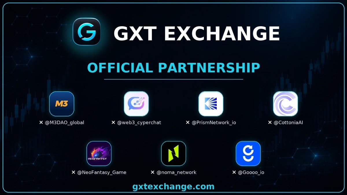 GXTExchange's tweet photo. GXT Exchange × Official Partnerships 🤝 Proud to partner with @M3DAO_global, @web3_cyperchat, @PrismNetwork_io, @CottoniaAI, @NeoFantasy_Game, @noma_network and @Goooo_io - building the next chapter of Web3 together. 

👉 https://t.co/9q9eTv9RhT

#GXT #GXTExchange #Web3 #Partnership #Crypto