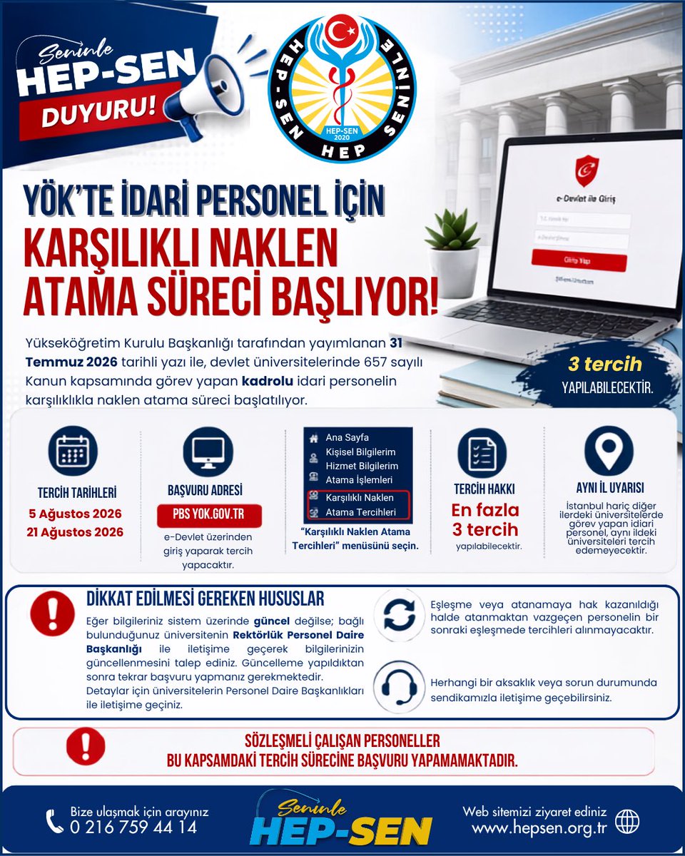 hepsen_2020's tweet photo. Üniversite Hastanelerinde Karşılıklı Naklen Atama Tercihleri Başladı!

Yükseköğretim Kurulu (YÖK) tarafından yayımlanan düzenleme kapsamında, üniversite hastanelerinde görev yapan kadrolu sağlık profesyonelleri karşılıklı naklen atama başvurularını gerçekleştirebilecektir.

📅 Tercih Tarihleri:
🗓️ 5 – 21 Ağustos 2026

📌 Başvuru Nasıl Yapılır? 
✅ Personel Bilgi Sistemi'ne (PBS) e-Devlet ile giriş yapın.
✅ "Karşılıklı Naklen Atama Tercihleri" menüsünü seçin.
✅ En fazla 3 tercih yaparak başvurunuzu tamamlayın.

⚠️ Önemli Hatırlatma
 • Başvuru öncesinde sistemdeki bilgilerinizin güncel olduğundan emin olun.
• 45/A ve diğer sözleşmeli personel bu kapsamda başvuru yapamamaktadır.

Herhangi bir sorun yaşamanız halinde HEP-SEN olarak hukuki ve sendikal desteğimizle yanınızdayız.

HEP-SEN  

Türkiye'nin En Genç ve Dinamik Yeni Nesil Sağlık Sendikası @hepsen_2020

 🌐 https://t.co/5De2NnFS9S
 ☎️ 0216 759 44 14
 🎥 Medya Ağımız:
 👉 https://t.co/ApGyCSurPg 

#ÜniversiteHastaneleri #becayiş #YÖK #Atama #hepsen2026 #nedenhepsen #Nakil