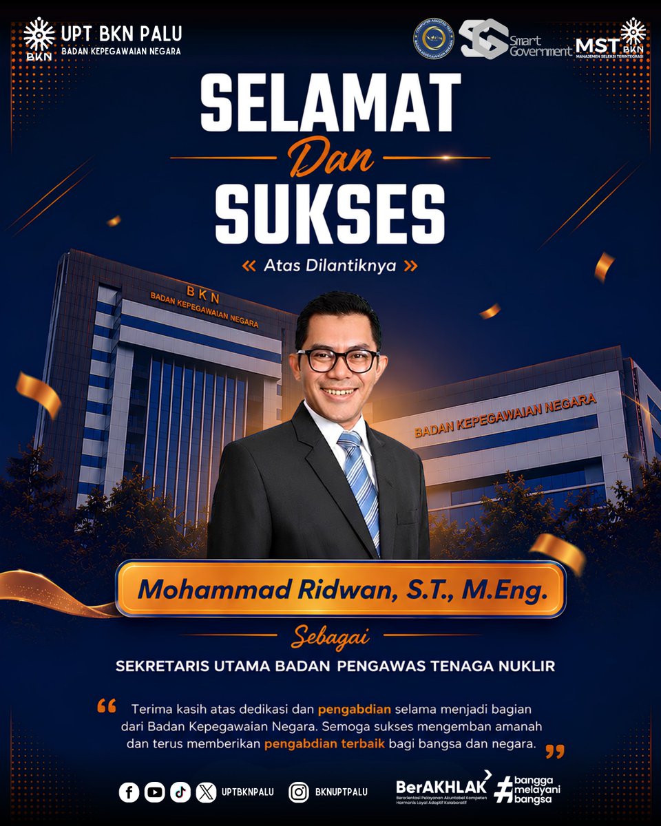 uptbknpalu's tweet photo. #SobatBKNPalu | 4 Agustus 2026 

Segenap keluarga besar UPT BKN Palu mengucapkan Selamat dan Sukses atas dilantiknya Bapak  Mohammad Ridwan, S.T., M.Eng. sebagai Sekretaris Utama Badan Pengawas Tenaga Nuklir (BAPETEN).

Ucapan selamat dan apresiasi setinggi-tingginya https://t.co/O15V9bOiPG