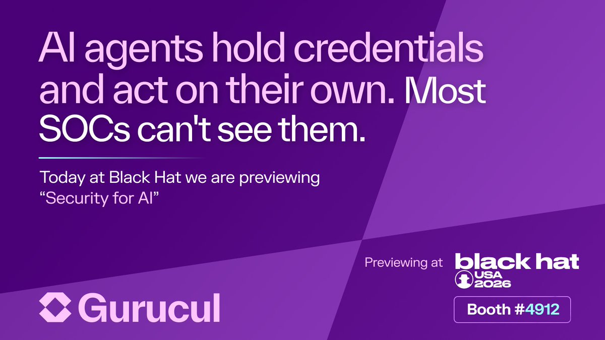 Gurucul's tweet photo. AI agents hold credentials and act on their own. Most SOCs can't see them.
Today at Black Hat we are previewing Security for AI: every agent modeled as an entity, monitored like any other. Booth #4912.
https://t.co/kDujgYPewc
#BHUSA #BlackHat #AISecurity #AIAgents #SIEM https://t.co/JqHZ2AYXcY