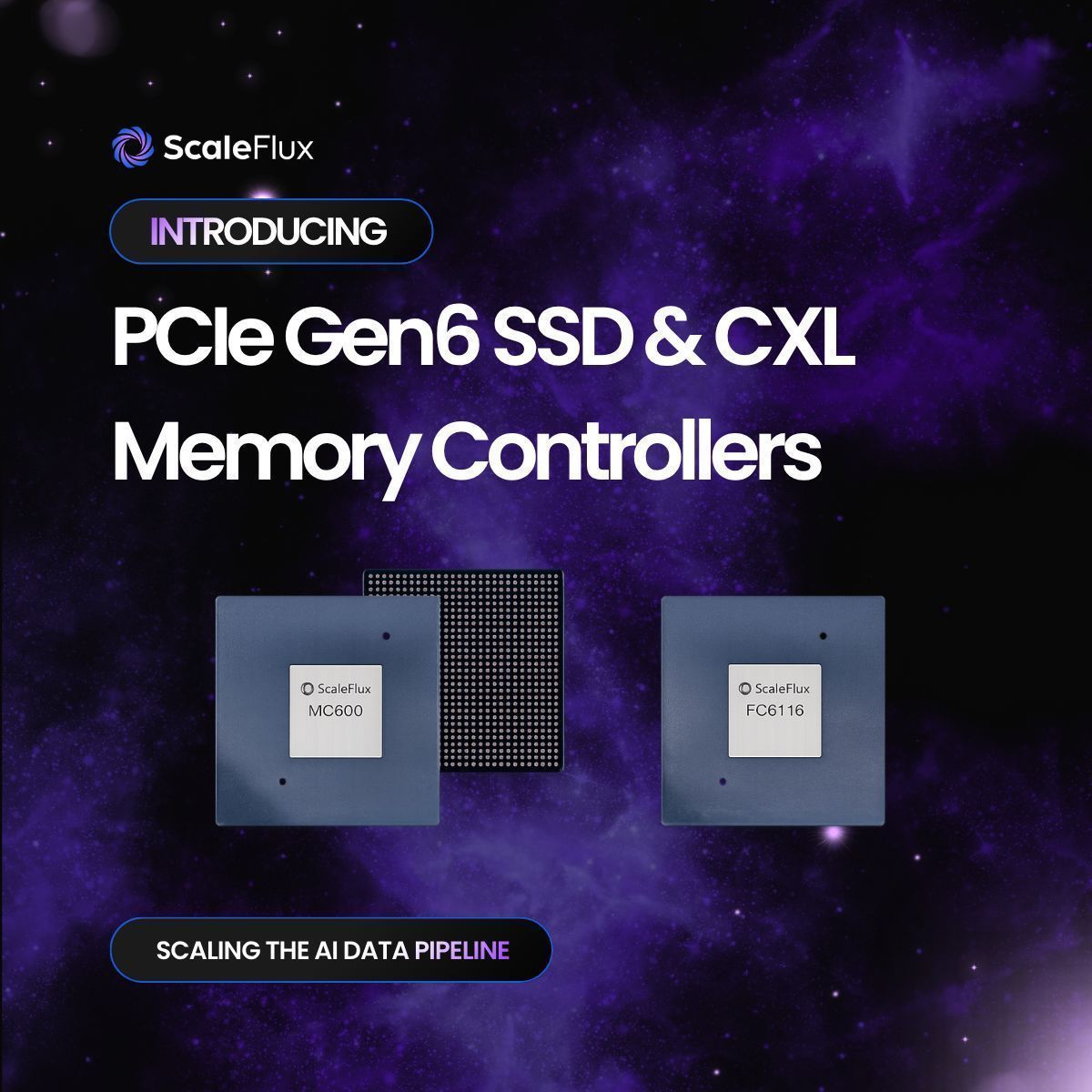 ScaleFlux's tweet photo. ScaleFlux introduces the FC6116 PCIe Gen6 SSD Controller and MC600 CXL Memory Controllers at FMS 2026

Read more: https://t.co/Ekiwx2YtjE

More to unveil at FMS / Booth 519.
#ProductLaunch #FC6116 #MC600 #PCIeGen6 #CXL https://t.co/V9zCJvF2Xi