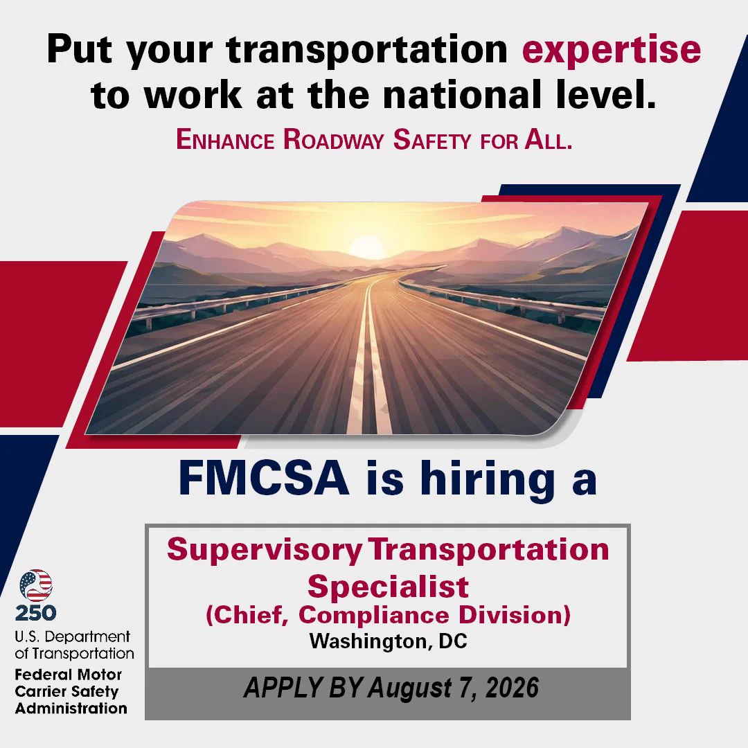 Recruitment poster for the Federal Motor Carrier Safety Administration (FMCSA) featuring a highway at sunset. Text invites applications for a Supervisory Transportation Specialist position in Washington, DC, and emphasizes enhancing roadway safety. Deadline is August 7, 2026. FMCSA and U.S. Department of Transportation logos are included.