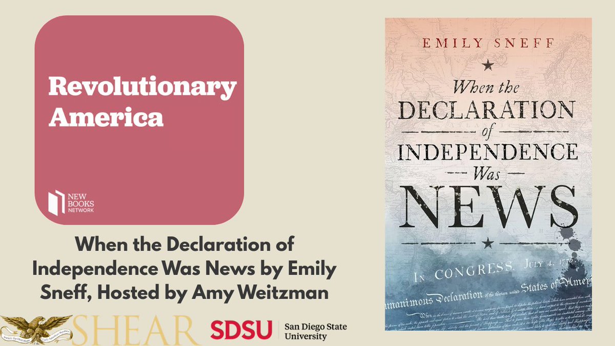 SHEARites's tweet photo. A new episode of the Revolutionary America podcast is live! In this episode Amy Weitzman speaks with Emily Sneff about her new book When the Declaration of Independence Was News. Listen here: https://t.co/oGwYqoD8Er https://t.co/56B0htXSlH
