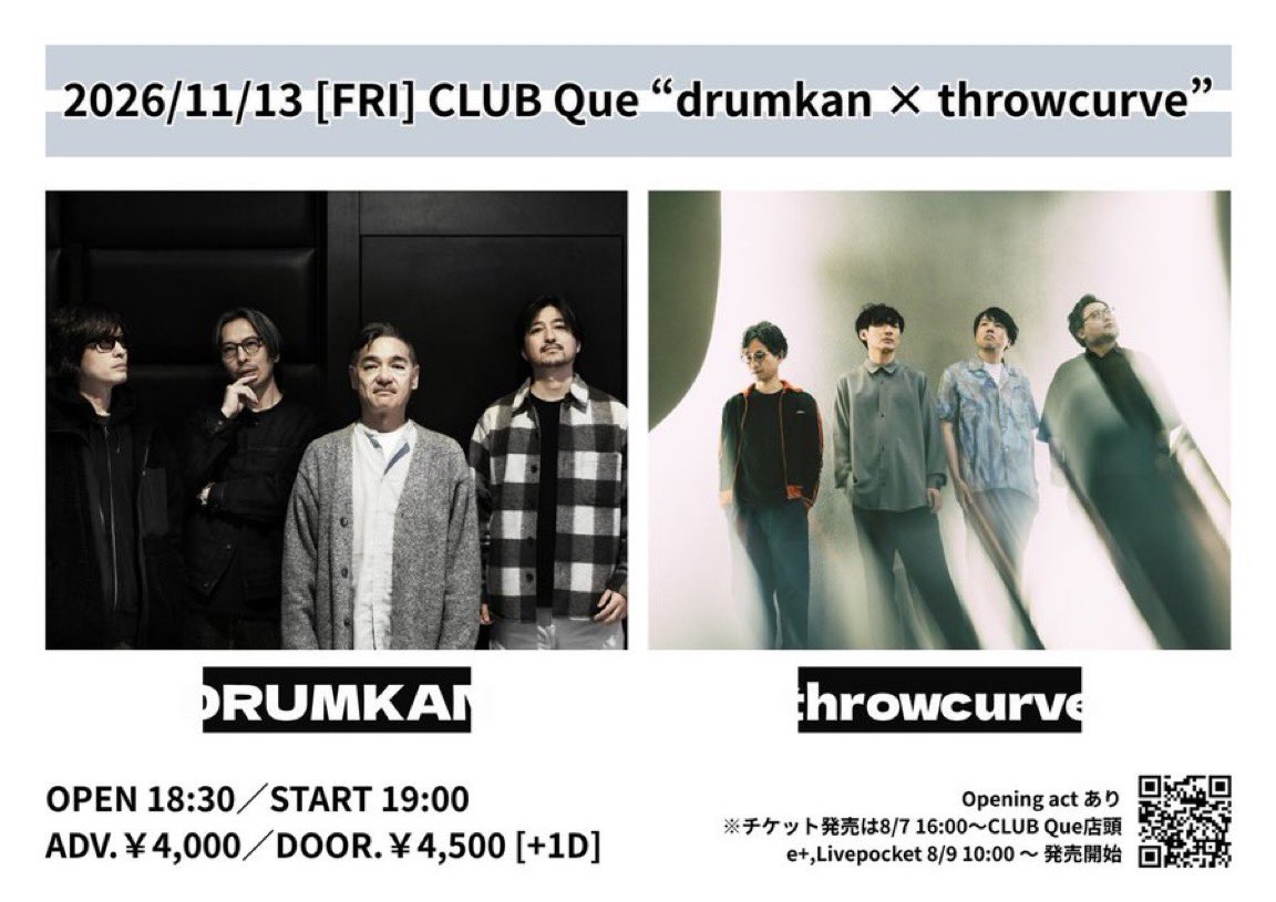 throwcurve's tweet photo. 【新規公演決定】
2026/11/13(金) 下北沢CLUB Que
“drumkan × throwcurve”

w/DRUMKAN  
※OAあり

OPEN 18:30/START 19:00
￥4,000 +1D

🎫チケット発売
Que店頭 [16:00～21:00] 8/7～
LivePocket,イープラス 8/9～
https://t.co/jibQ9hEEJk

攻めた内容でお届け予定。
ご来場お待ちしております！ https://t.co/VrvypvMpBA