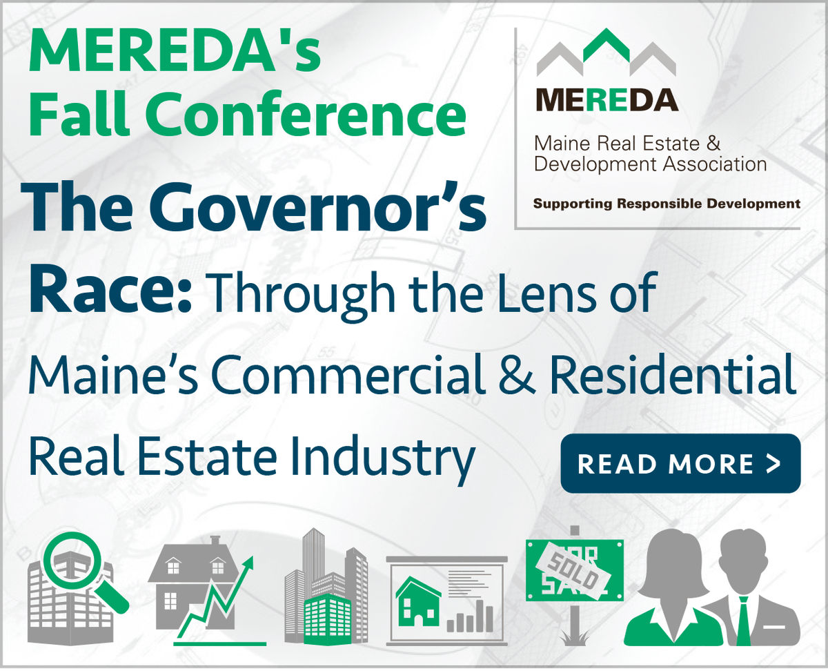 MEREDA2's tweet photo. Maine Real Estate Insider: 8.04.26 - MEREDA's Fall Conference – The Governor’s Race: Through the Lens of Maine’s Commercial &amp; Residential Real Estate Industry. Read More Here -- https://t.co/qrANdCYuEE https://t.co/UNpAjsJDv2