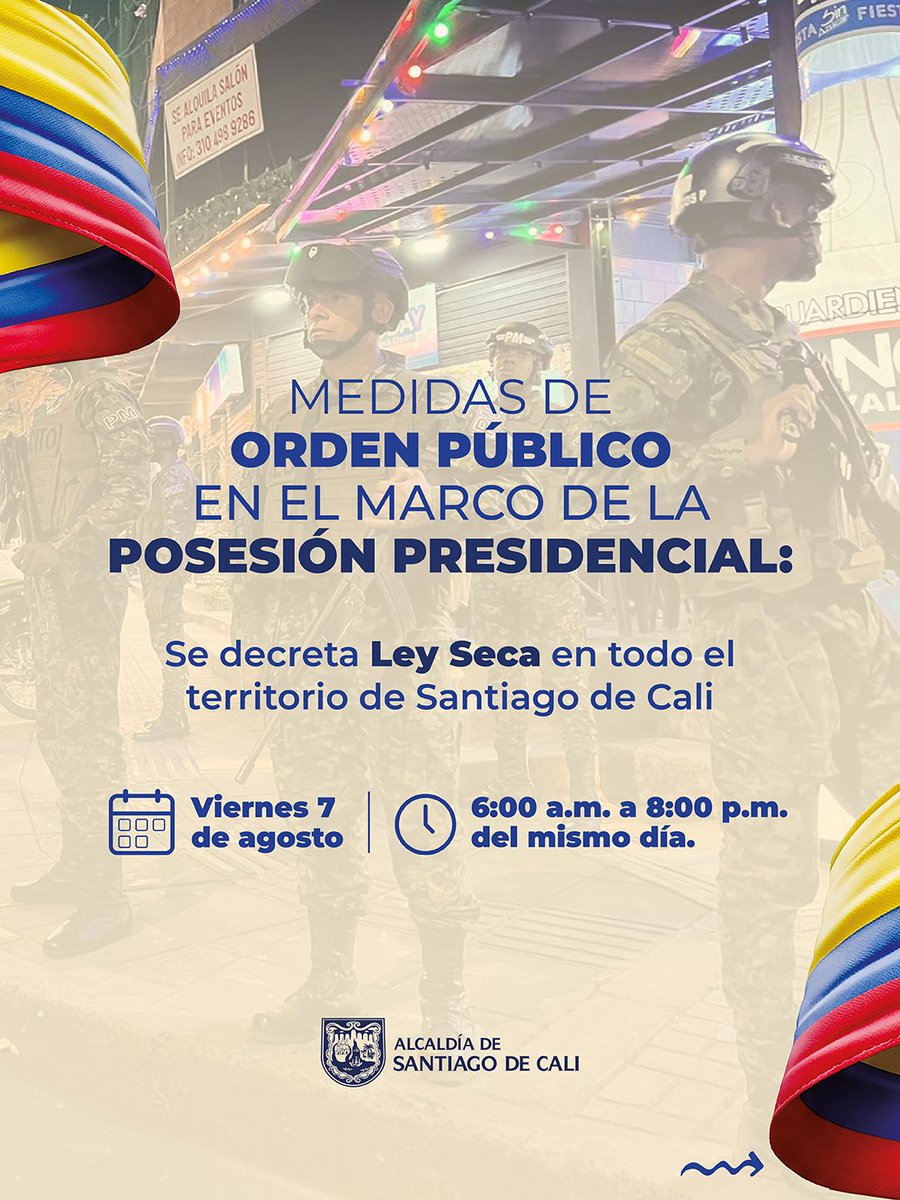 SeguridadCali's tweet photo. Nuestra ciudad recibe este 7 de agosto la posesión presidencial. 🇨🇴

Se adoptarán medidas orientadas a fortalecer la seguridad y prevenir situaciones que afecten la tranquilidad de la ciudad: Ley Seca, restricción de venta de gasolina en recipientes y transporte de carga pesada. https://t.co/E4cNjCLOpV