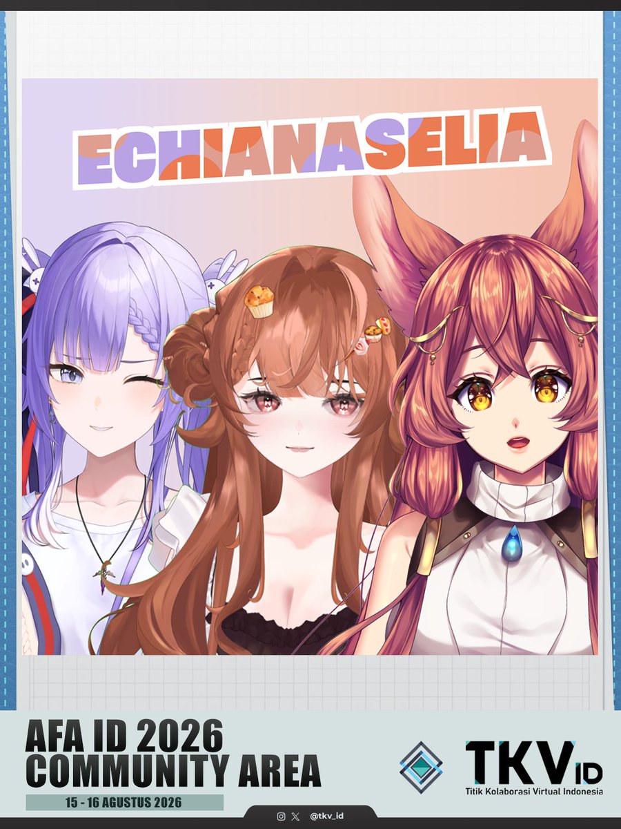 tkv_id's tweet photo. Ayo mimin reveal lagi salah satu grup yang akan memeriahkan rangkaian acara community TKV ID di AFA ID 2026!

Kita kenalan dengan tiga kakak cantik ini yang juga lucu~

ECHIANASELIA ini adalah unit yang terdiri dari persahabatan kak Elaine Celestia, kak Iana Muffin dan kak Selia Aisnith

Mereka akan perform di community stage di hari sabtu tanggal 15 Agustus 2026!

Jadi tunggu apalagi, ayo datang ke booth TKV ID di community area tanggal 15-16 Agustus di AFA ID 2026!

See you!
