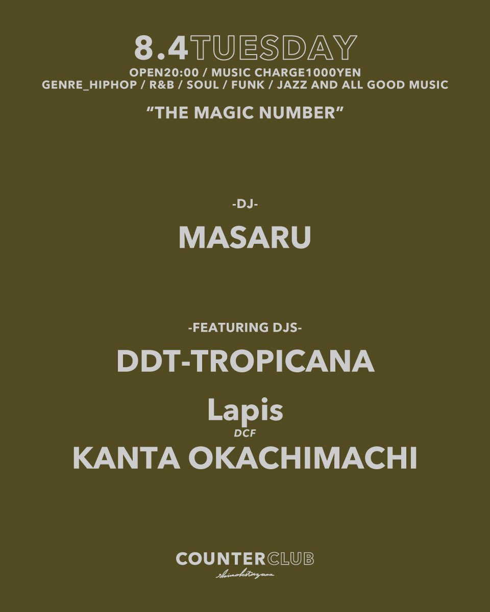 counter_club's tweet photo. 【TONIGHT】
8/4 TUE
OPEN 20:00
MUSIC CHARGE 1000YEN
GENRE_HIPHOP / R&amp;B / SOUL / FUNK / JAZZ AND ALL GOOD MUSIC

"THE MAGIC NUMBER"

-DJ-
MASARU

-FEATURING DJS-
DDT-TROPICANA
Lapis(DCF)
KANTA OKACHIMACHI

fill FOOD
緩緩浪漫

#djbar
#shimokitazawa 
#club 
#counterclub 
#hiphop https://t.co/ZW8r5Qqt28