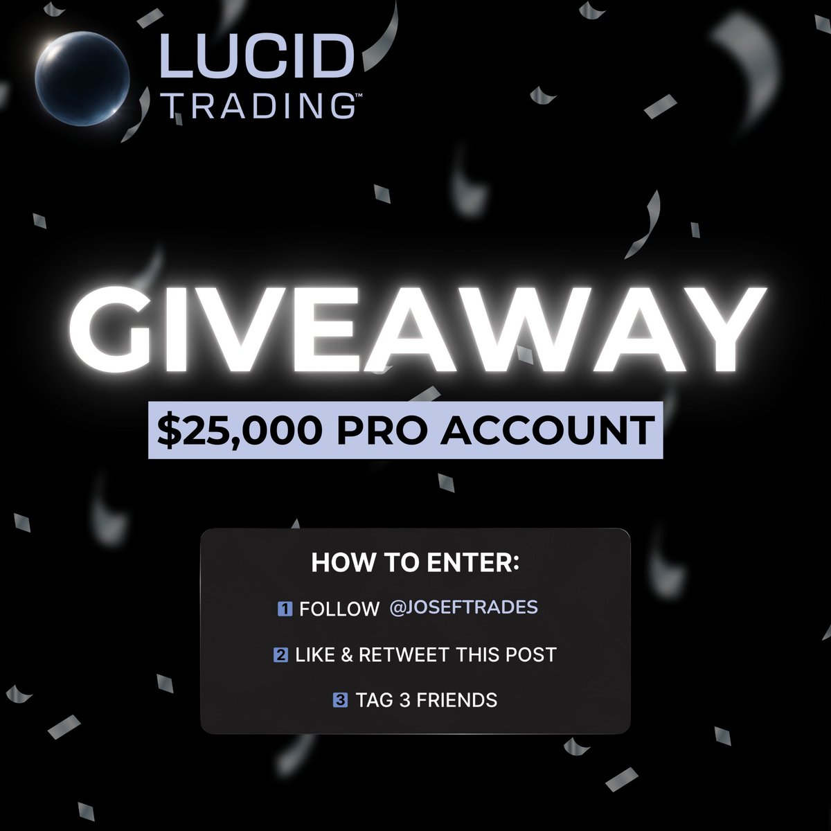 joseftrades's tweet photo. 🎉 GIVEAWAY 🎉

I'm giving away a 25K @TradingLucid Pro Account!        

To enter:   
1⃣ Follow @joseftrades  
2⃣ Like &amp; Retweet this post  
3⃣ Tag 3 friends       

Bonus entry: Use code JOSEF at Lucid

⌛ You have 72 hours. https://t.co/p2SqrXMusZ