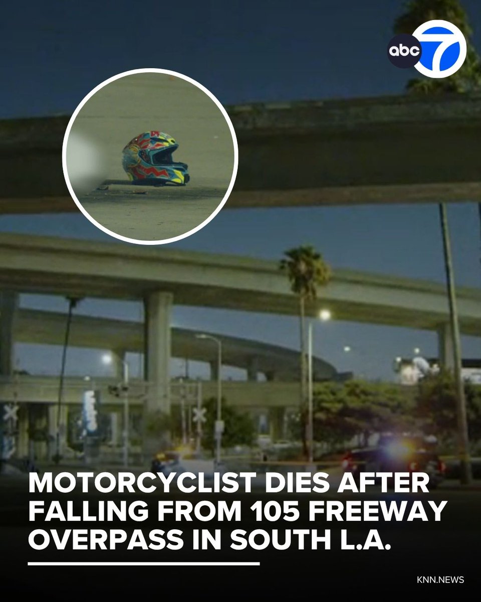 ABC7's tweet photo. A motorcyclist is dead after authorities say they fell from the 105 Freeway overpass in South Los Angeles overnight. https://t.co/o8MUyOMXlw https://t.co/l4xiJsPeP8
