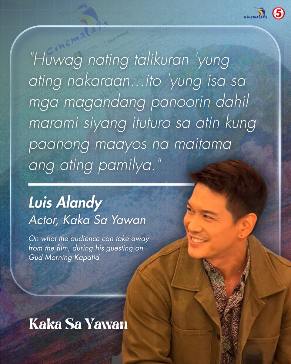 TV5manila's tweet photo. Hindi pa huli ang lahat para ayusin ang mga relasyon.

Ito ang paalala ni Luis Alandy tungkol sa pamilya at paghilom sa Kaka Sa Yawan.

TV5 is the official media partner of Cinemalaya 2026.

#CCPCinemalaya2026
#ReelReflections 
#CCPCinemalayaBenteDos
#CinemalayaXXII
#KakaSaYawan https://t.co/Z1wKTjkvo0