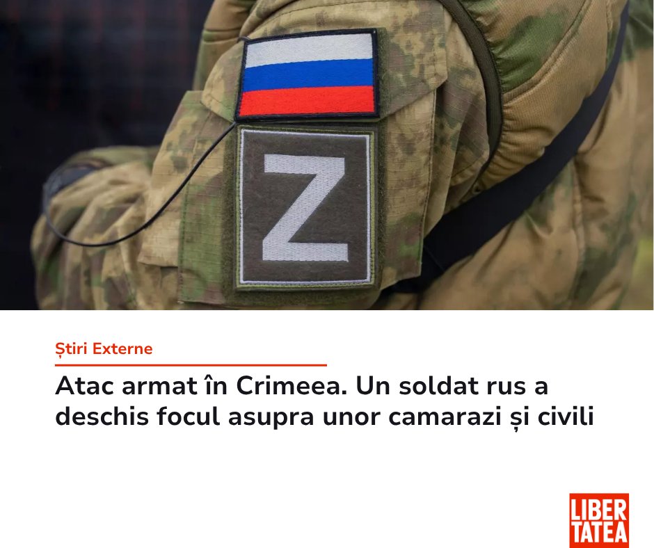 libertatea's tweet photo. Un soldat rus a deschis focul asupra unor camarazi și civili și a omorât patru persoane, un alt soldat, o femeie și doi bărbați. Atacul armat a avut loc lângă Sevastopol, în Crimeea -- https://t.co/j8LhYQRoQP

#Crimeea #Russia #Ukraine https://t.co/gVUL30mQhL