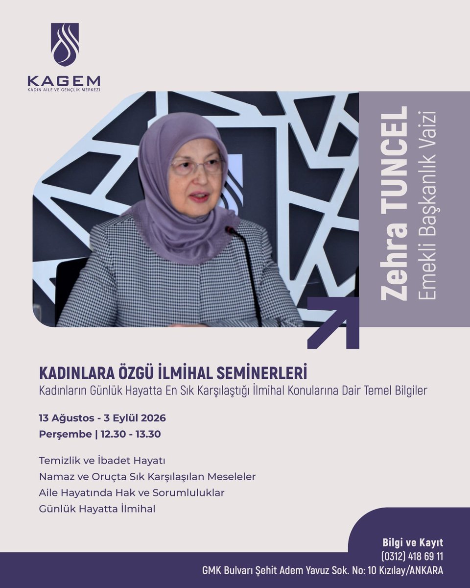 TDVKAGEM's tweet photo. TDV KAGEM tarafından düzenlenen "Kadınlara Özgü İlmihal Seminerleri", Emekli Başkanlık Vaizi Zehra Tuncel ile 13 Ağustos'ta başlıyor.

13 Ağustos – 3 Eylül 2026
Her Perşembe | 12.30 – 13.30

*Program hanımlara özeldir. https://t.co/ULaCIt09Tf
