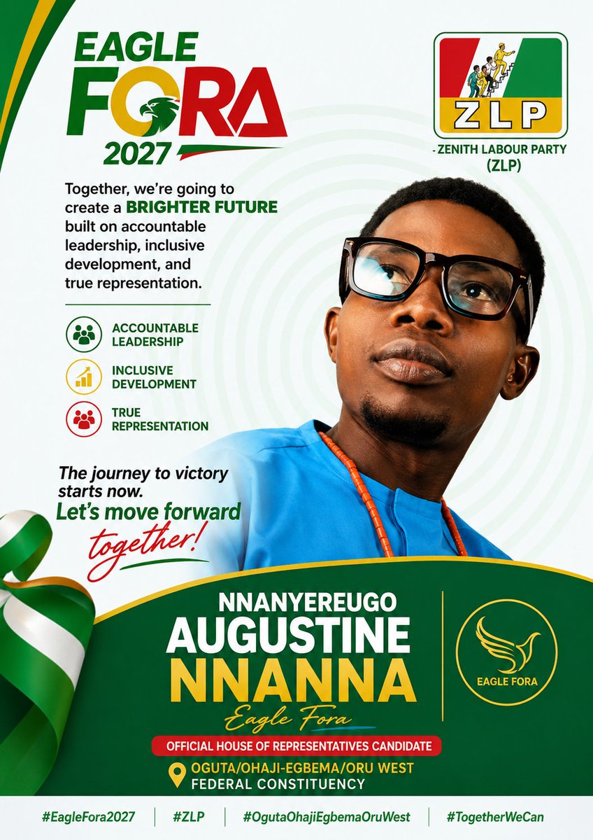 EagleFora1's tweet photo. HAPPY NEW WEEK :

NNANNYEREUGO AUGUSTINE NNANNA EMERGE HOUSE OF REPRESENTATIVES CANDIDATE OF ZENITH LABOUR PARTY ( ZLP)

 FOR OGUTA/OHAJI-EGBEMA/ORU WEST FEDERAL CONSTITUENCY 

The journey to victory starts now. Let’s move forward together!

NNANYEREUGO AUGUSTINE NNANNA 
(Eagle Fora)
Official House of Representatives Candidate
Oguta/Ohaji-Egbema/Oru West Federal Constituency
Zenith Labour Party (ZLP)
#EagleFora2027 #ZLP #OgutaOhajiEgbemaOruWest #TogetherWeCan 

RATEL| Wike |Rivers|Peter| Psquare| Alex Iwobi|Ivana #BBNaija Pastor Jerry Catholic Cardinal Happy new month