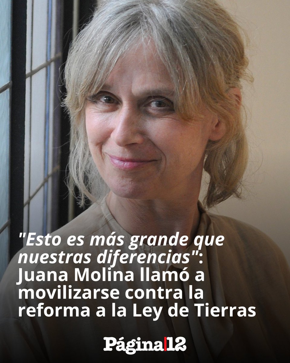 pagina12's tweet photo. Juana Molina se sumó al rechazo a la reforma a la Ley de Tierras que impulsa el Gobierno Nacional y llamó a movilizarse al Congreso el 6 de agosto. 
https://t.co/YNVOMWzQIk https://t.co/UgQ111bluT