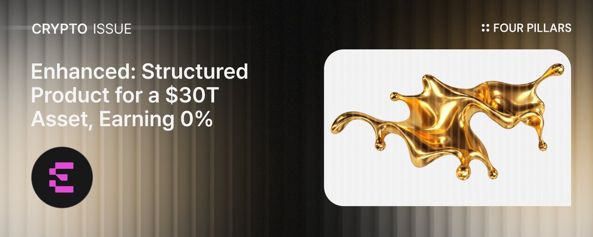 : : [Crypto/Issue] Enhanced: Onchain Structured Product for a $30T Asset, Earning 0%