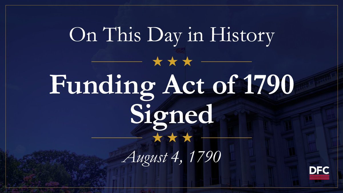 DFCgov's tweet photo. In the wake of a costly Revolution, the Funding Act of 1790 established U.S. credit at home and abroad – a key part of the Hamiltonian groundwork for our emergence as the world’s leading financial power.

The financial foundation laid by our Founders powers DFC’s mission today. https://t.co/6TxZTo8468