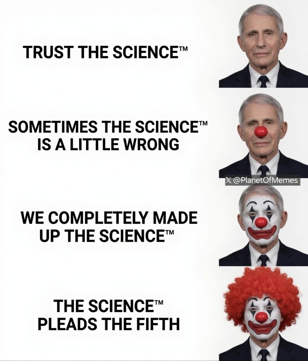 PlanetOfMemes's tweet photo. Trust the Science.™ 🤡 https://t.co/tW2NxB9wqo