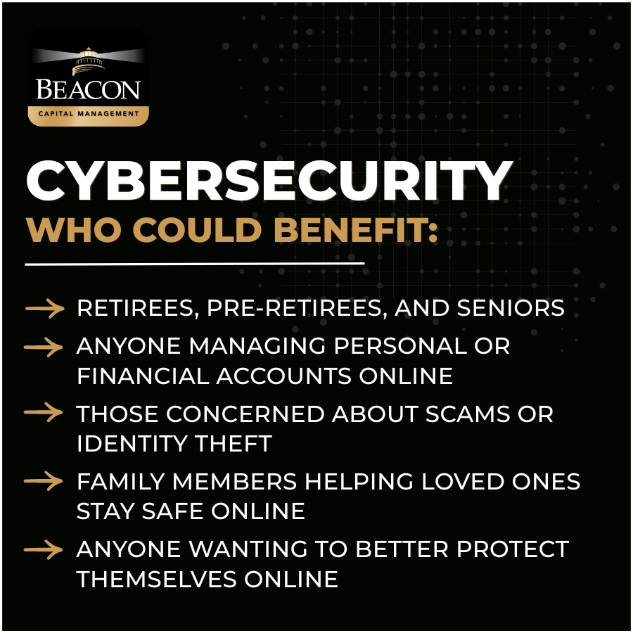 BeaconCapitalM's tweet photo. Know someone who could benefit from online safety tips? Please share Beacon’s community cybersecurity seminar with:
✔ Retirees &amp; seniors
✔ Families helping loved ones
✔ Anyone concerned about scams or identity theft

Aug. 26 | 10am or 1pm
https://t.co/DNQrydIXuO https://t.co/xSiAGgh8lf
