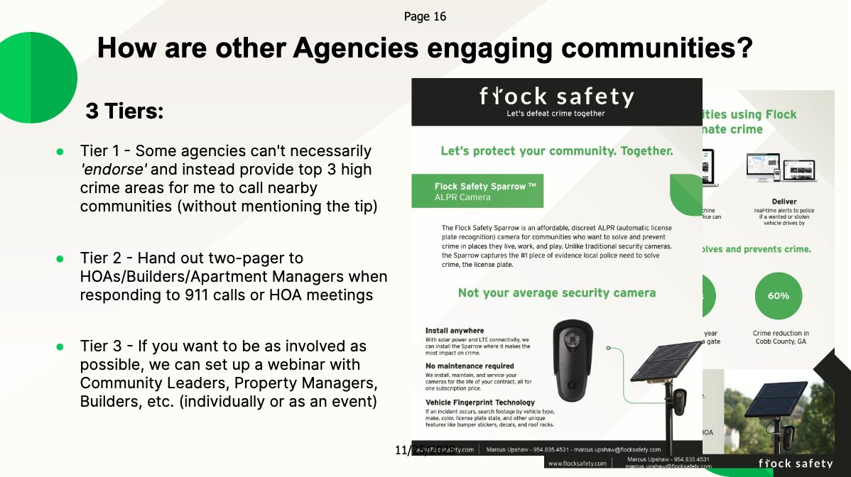JensTwoCentsAZ's tweet photo. Ever wonder how Flock connects to Lowe's cameras... or even the cameras in your HOA?

I found a series of documents obtained through the City of Prescott, Arizona's public records process that help explain how Flock Safety discussed expanding its network beyond police-owned cameras.

In a March 29, 2024 email, a Flock Customer Success Manager told Prescott Police:

"You should get access to the Lowe's cameras in the next week or so."

The same email included a presentation outlining Flock's goals for Prescott in 2024. One agenda item was:

"How to grow your Flock footprint in 2024 (Community engagement, businesses, HOAs)."

The presentation also describes how Flock works with HOAs and businesses, stating that privately owned Flock cameras can provide:

"Hotlist alerts from privately owned Flock Safety cameras directly to Law Enforcement."

Another section outlines three approaches other agencies have used to engage communities, including distributing information to HOAs, builders, and apartment managers, meeting with community leaders, and hosting webinars to encourage participation.

The same presentation notes that "Access to Lowe's cameras – in process," alongside plans to renew Prescott's original 16-camera ALPR system and explore FlockOS for a future Real-Time Crime Center.

These records show Flock discussing ways to expand its presence through businesses, HOAs, and other community partners while planning additional technology integration with the Prescott Police Department. The records reviewed do not explain the terms of any Lowe's participation or whether access was ultimately implemented.

All of the documents referenced in this post were obtained through the City of Prescott's public records process as part of an ongoing review of how the City's Flock Safety program was planned, expanded, and presented to the public.