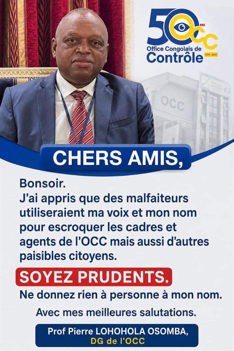 SCBGouvernance's tweet photo. Chers amis,
Bonsoir.
J'ai appris que des malfaiteurs utiliseraient ma voix et mon nom pour escroquer les cadres et agents de l'OCC mais aussi d'autres paisibles citoyens. Soyez prudents. Ne donnez rien à personne à mon nom.
Avec mes meilleures salutations.

Prof Pierre LOHOHOLA OSOMBA, DG de l'OCC

@PLohohola