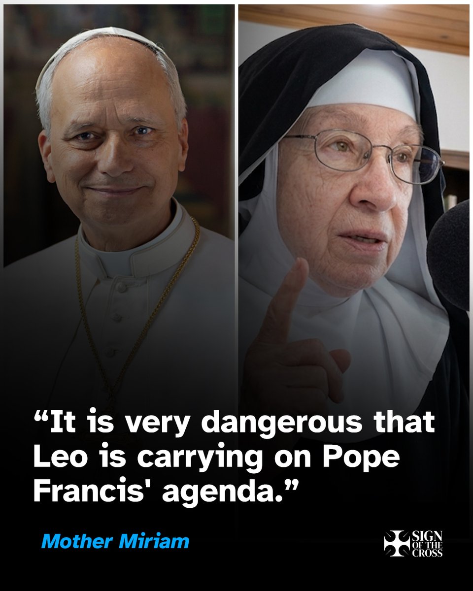 CatholicSOTC's tweet photo. Mother Miriam: "It is very dangerous that Leo is carrying on Pope Francis' agenda."
https://t.co/YvJcm6UZkg https://t.co/uTwI0SVo0l